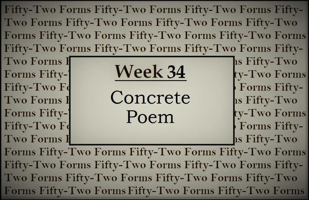 Week Thirty-Four: Concrete Poem – Astra Poetica